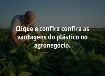 Plástico e o Agronegócio